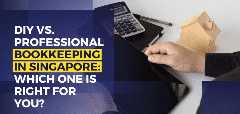 Diy Vs. Professional Bookkeeping In Singapore Which One Is Right For You