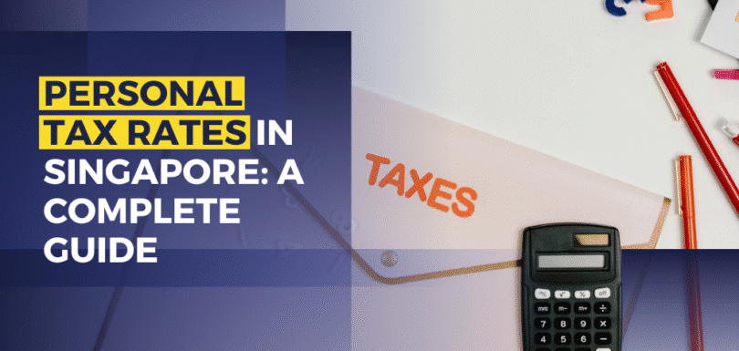 Personal Tax Rates In Singapore A Complete Guide