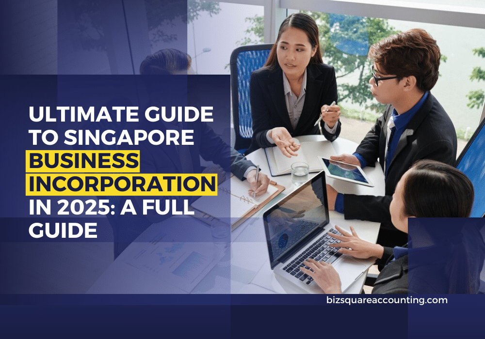 Ultimate Guide to Singapore Business Incorporation in 2025 A Full Guide