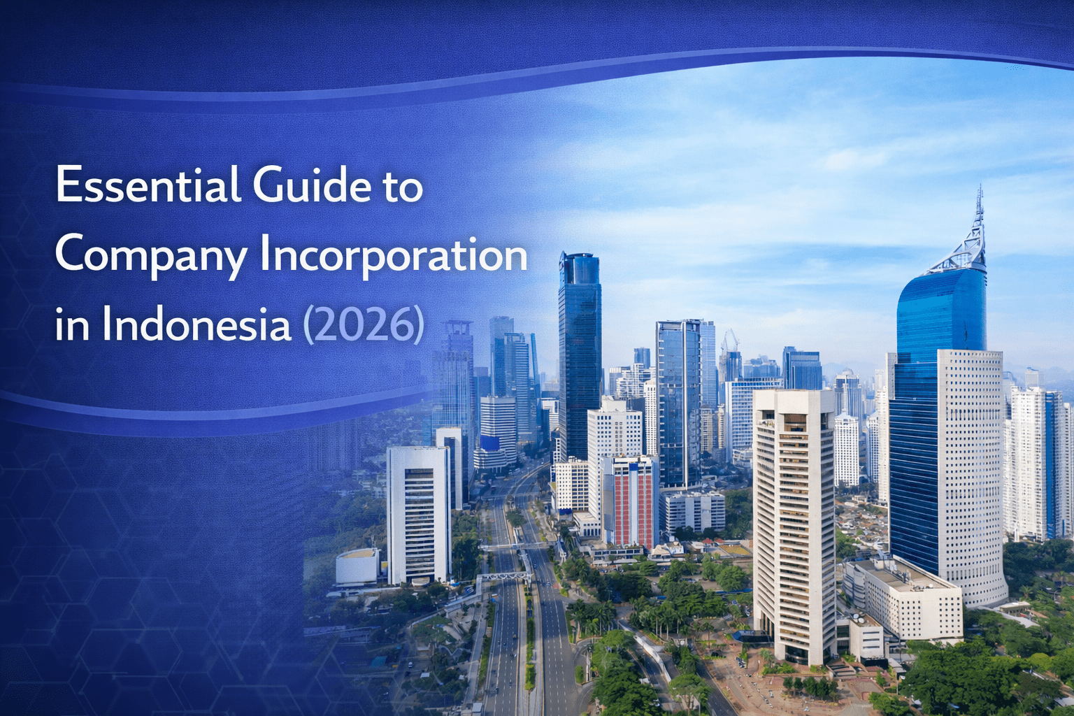 Essential Guide to Company Incorporation in Indonesia (2026)