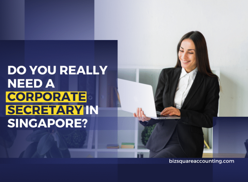 Do You Really Need a Corporate Secretary in Singapore