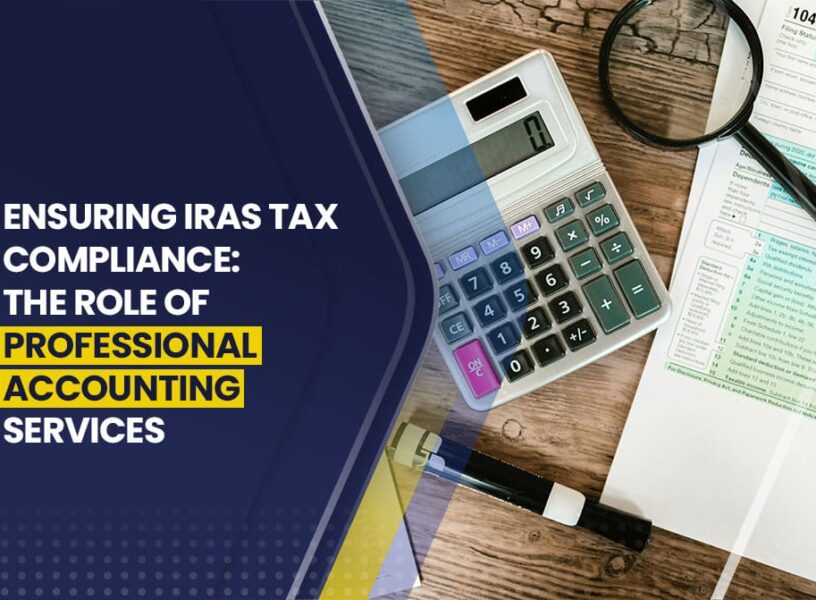 Ensuring Iras Tax Compliance The Role Of Professional Accounting Services