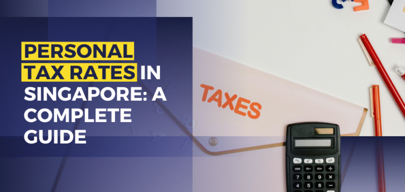 Personal Tax Rates In Singapore A Complete Guide