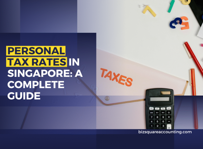Personal Tax Rates In Singapore A Complete Guide