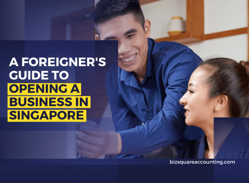 A foreigner's guide to opening a business in singapore