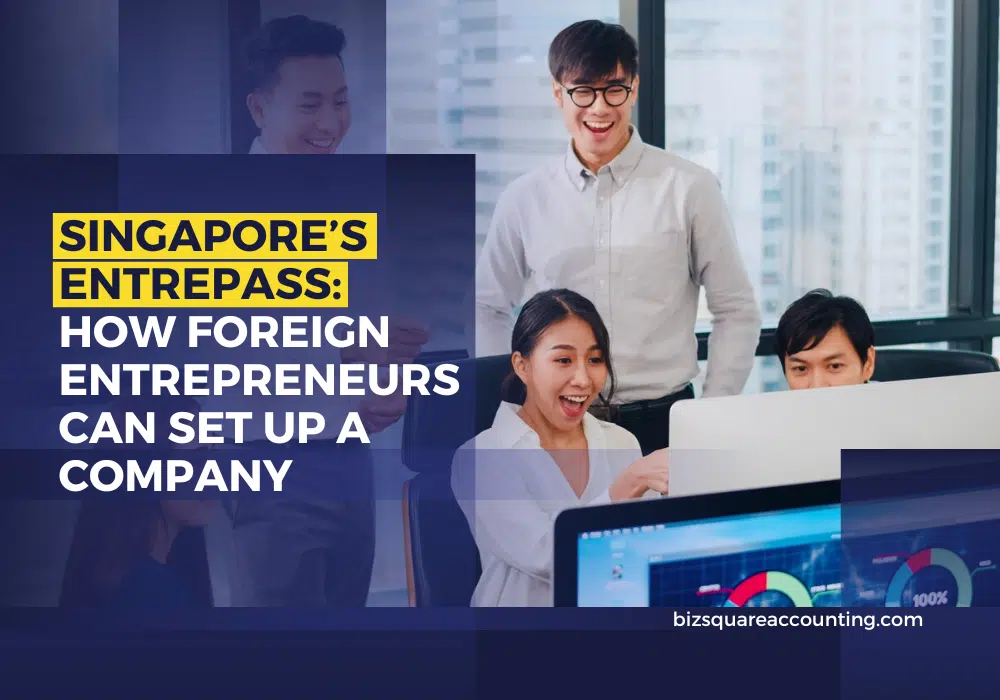 EntrePass Singapore foreign entrepreneurs Singapore